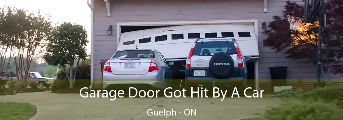 Garage Door Got Hit By A Car Guelph - ON