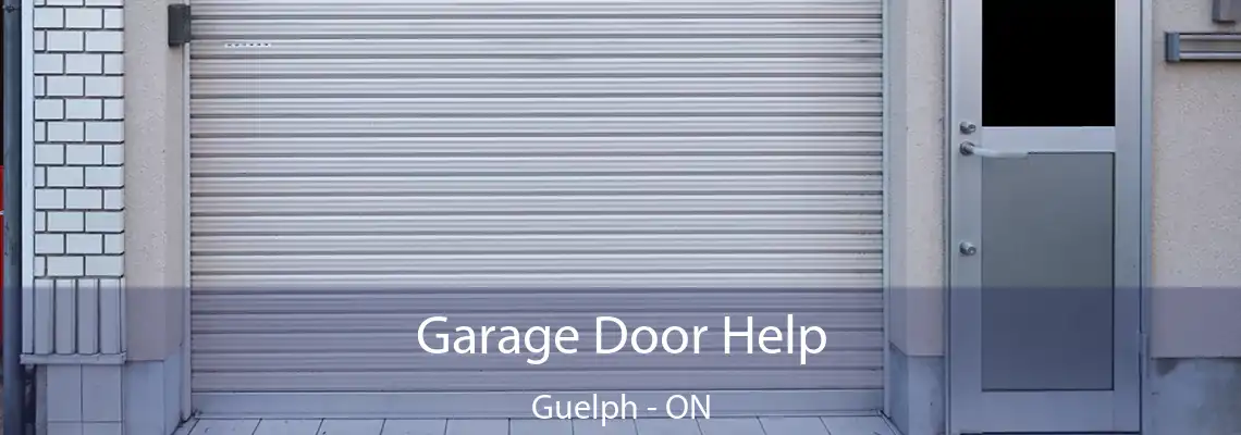 Garage Door Help Guelph - ON
