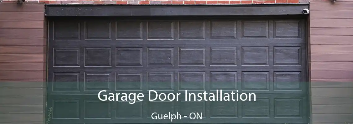 Garage Door Installation Guelph - ON