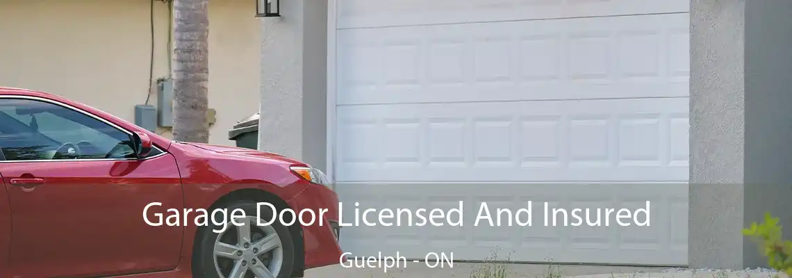 Garage Door Licensed And Insured Guelph - ON