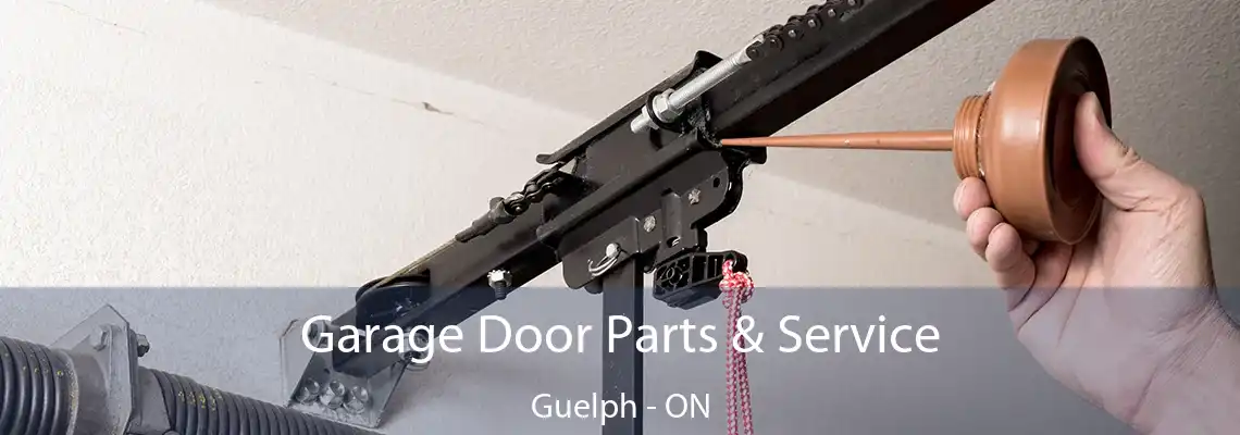 Garage Door Parts & Service Guelph - ON