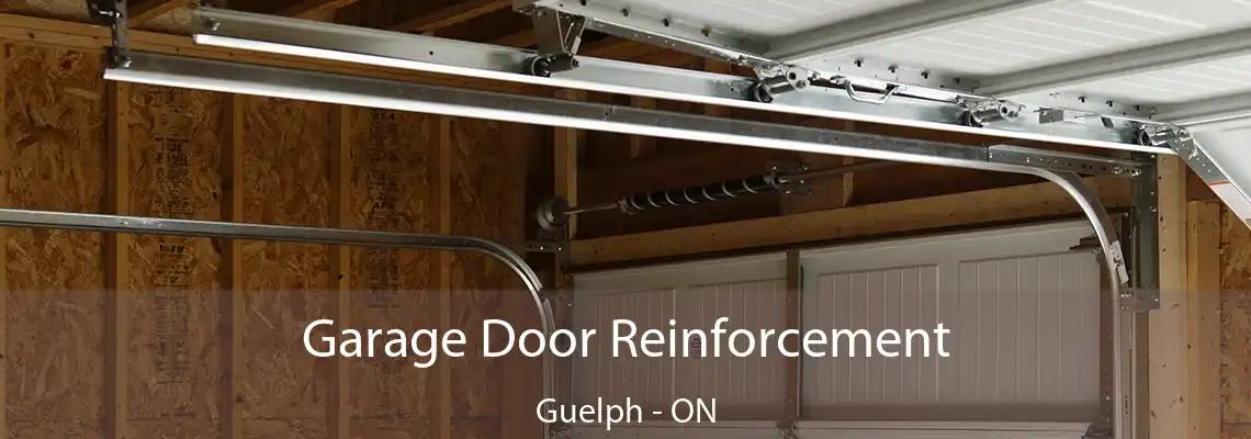 Garage Door Reinforcement Guelph - ON