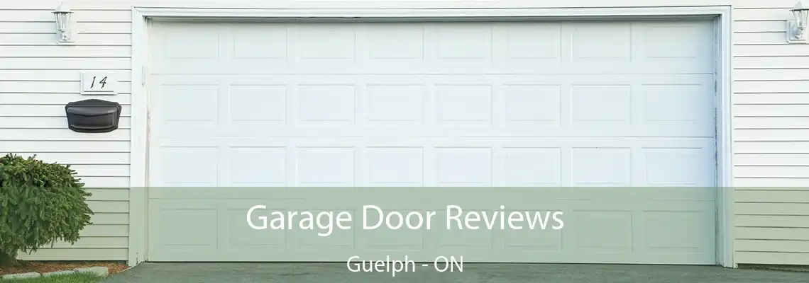 Garage Door Reviews Guelph - ON