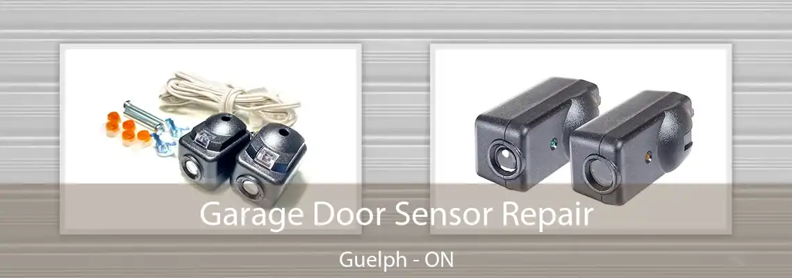 Garage Door Sensor Repair Guelph - ON
