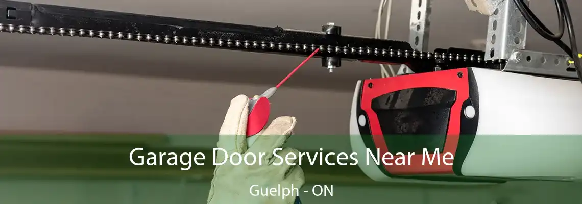 Garage Door Services Near Me Guelph - ON
