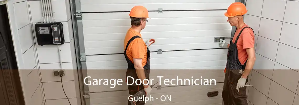 Garage Door Technician Guelph - ON