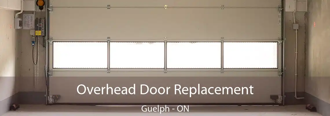 Overhead Door Replacement Guelph - ON