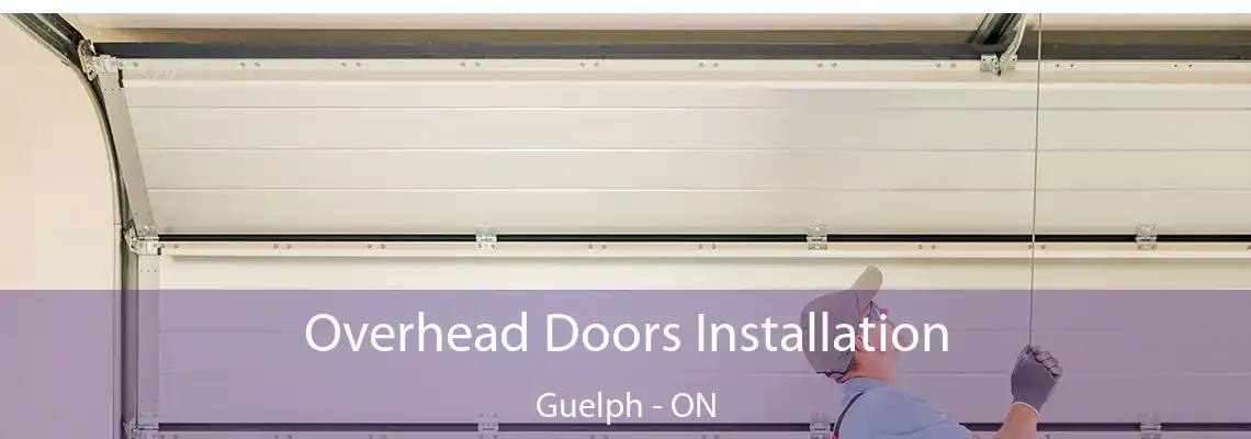Overhead Doors Installation Guelph - ON