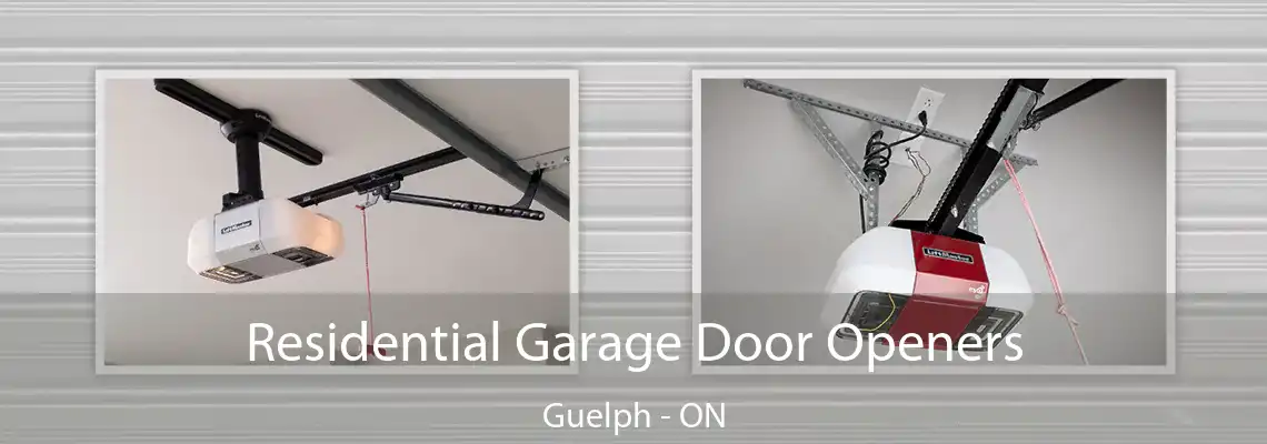 Residential Garage Door Openers Guelph - ON
