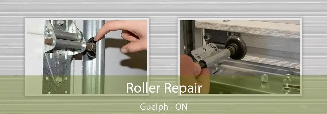 Roller Repair Guelph - ON