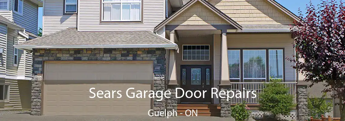 Sears Garage Door Repairs Guelph - ON