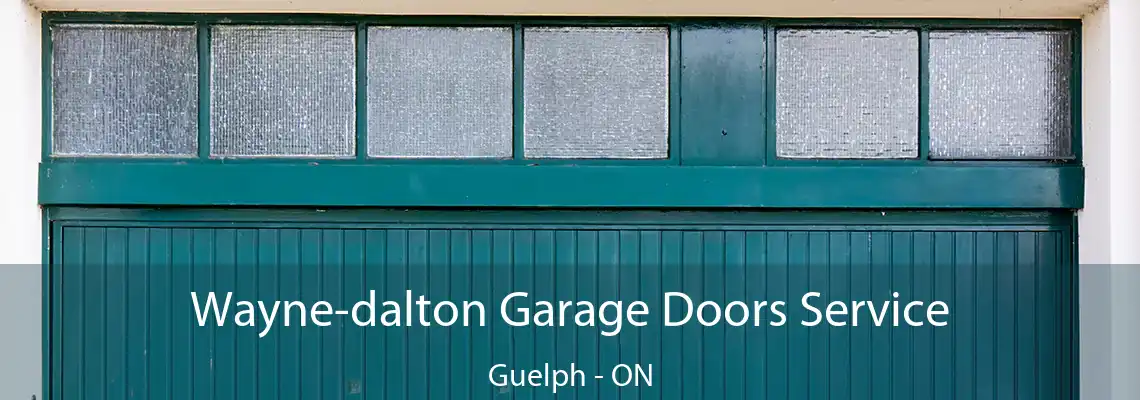 Wayne-dalton Garage Doors Service Guelph - ON